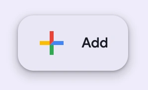 An extended branded fab with a google-colored plus icon and the visible text
Add