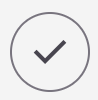 An outlined circular icon button with a check icon