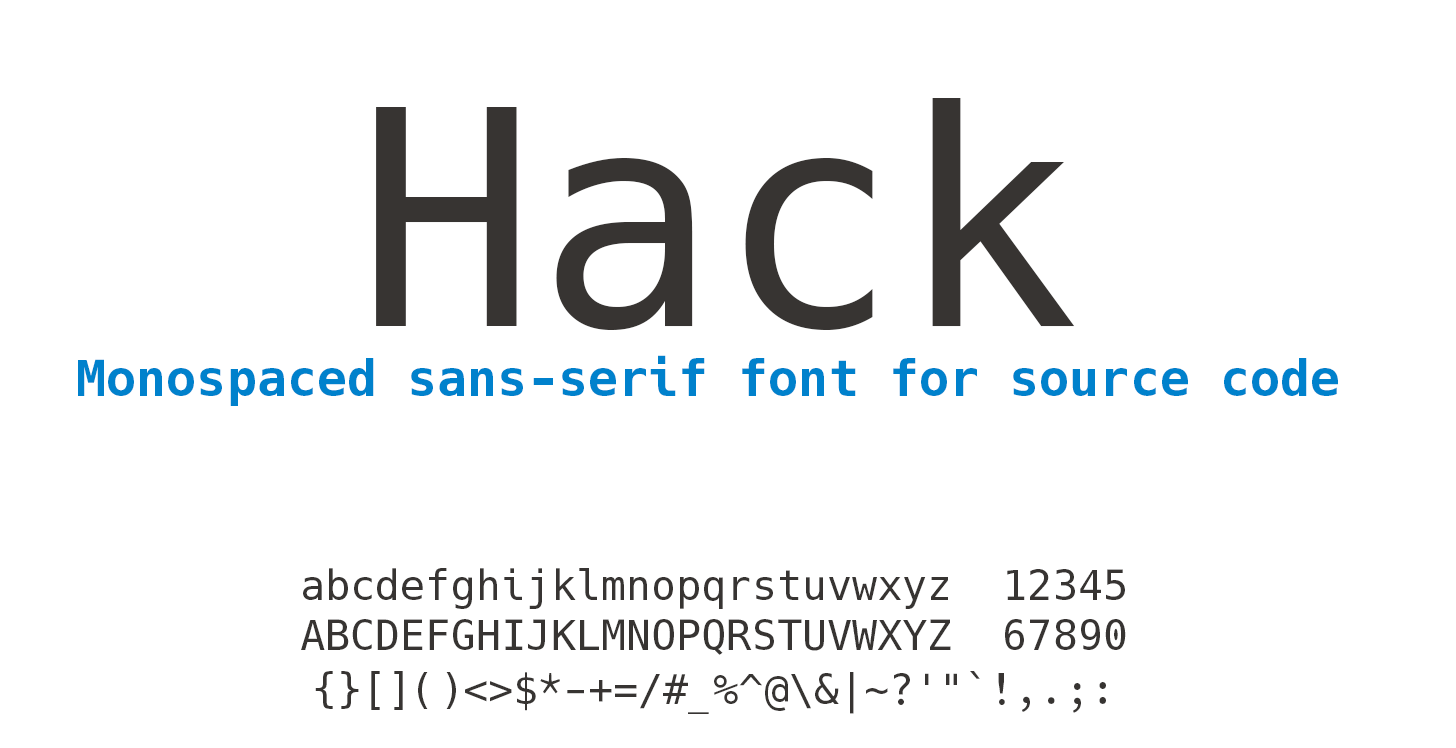 Hack-a monospaced sans-serif font for source code