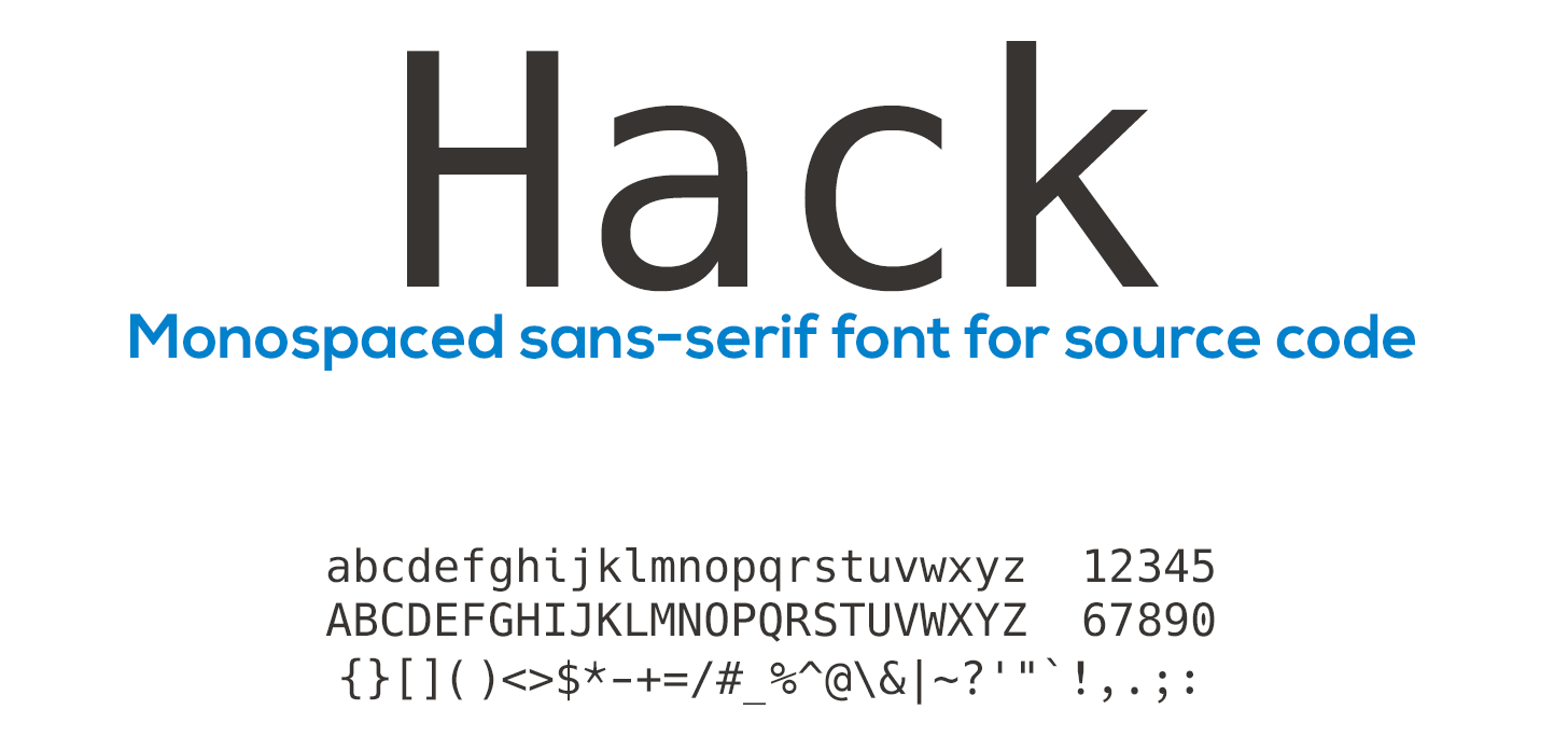 Hack-a monospaced sans-serif font for source code